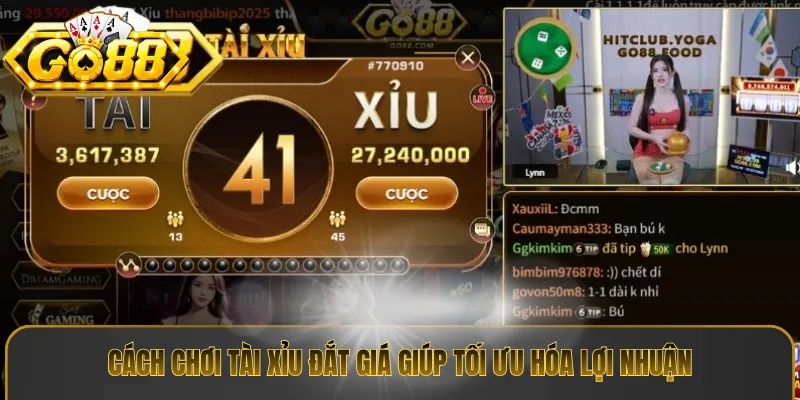 Cách chơi tài xỉu đắt giá giúp tối ưu hóa lợi nhuận