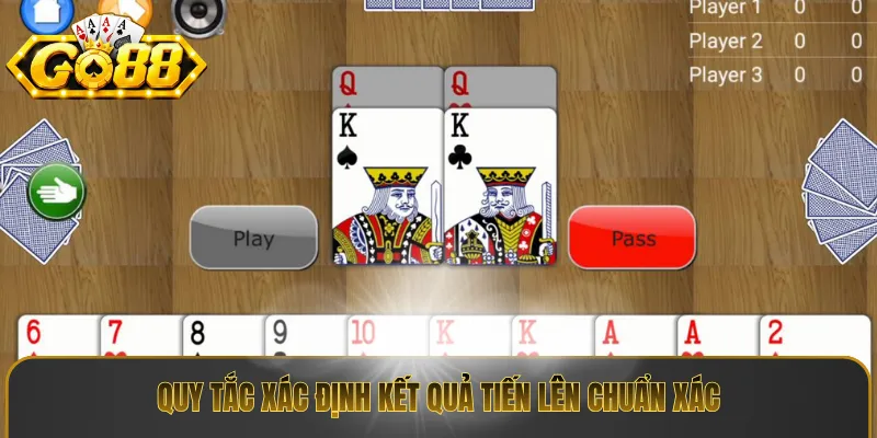 Quy tắc xác định kết quả tiến lên chuẩn xác
