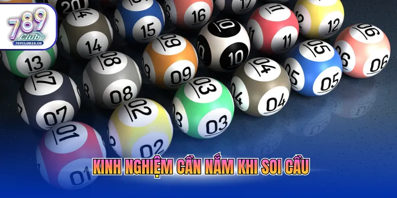 Kinh nghiệm cần nắm khi soi cầu
